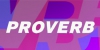 PROVERB/ Proverbs